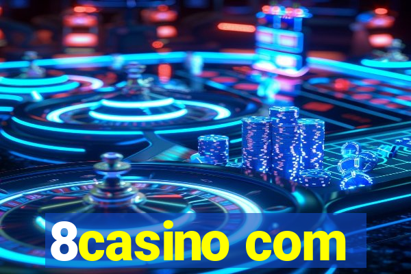 8casino com